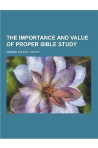 The Importance and Value of Proper Bible Study