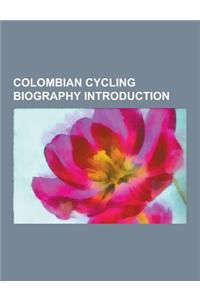 Colombian Cycling Biography Introduction: Israel Ochoa, Gregorio Ladino, Juan Diego Ramirez, Jairo Hernandez, Walter Pedraza, Jairo Perez, Jose Castel