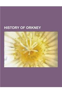 History of Orkney: Norn Language, Orkneyinga Saga, Olvir Rosta, Scuttling of the German Fleet in Scapa Flow, Earl of Orkney, South Ronald