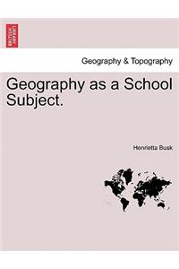 Geography as a School Subject.
