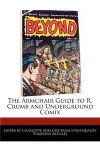 The Armchair Guide to R. Crumb and Underground Comix