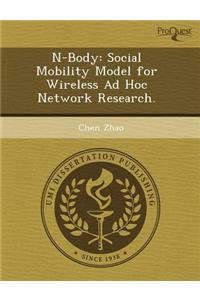 N-Body: Social Mobility Model for Wireless Ad Hoc Network Research