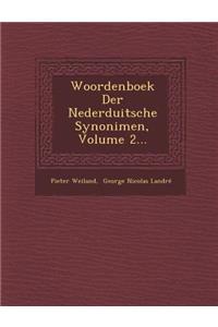 Woordenboek Der Nederduitsche Synonimen, Volume 2...