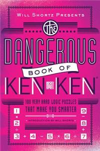 Will Shortz Presents the Dangerous Book of Kenken