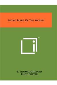 Living Birds Of The World