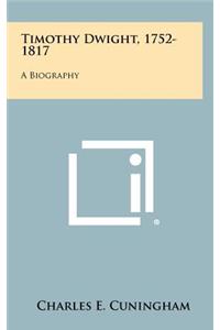 Timothy Dwight, 1752-1817