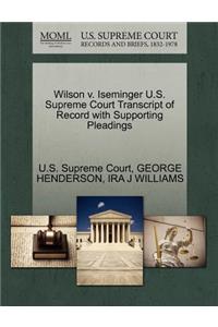 Wilson V. Iseminger U.S. Supreme Court Transcript of Record with Supporting Pleadings