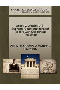 Bailey V. Walters U.S. Supreme Court Transcript of Record with Supporting Pleadings