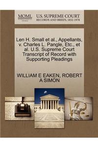 Len H. Small Et Al., Appellants, V. Charles L. Pangle, Etc., Et Al. U.S. Supreme Court Transcript of Record with Supporting Pleadings
