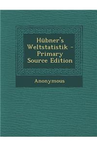Hubner's Weltstatistik