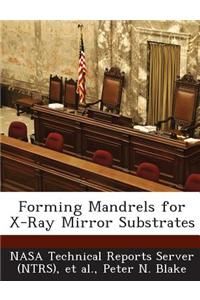 Forming Mandrels for X-Ray Mirror Substrates