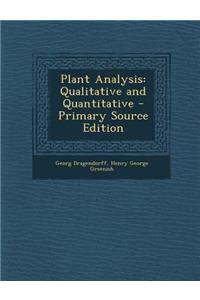 Plant Analysis: Qualitative and Quantitative