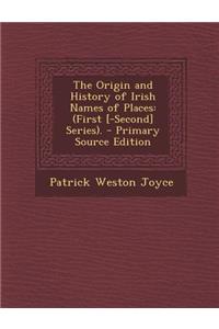 The Origin and History of Irish Names of Places