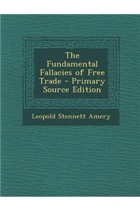 The Fundamental Fallacies of Free Trade