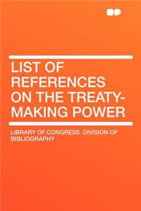 List of References on the Treaty-Making Power