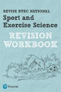 Pearson REVISE BTEC National Sport and Exercise Science Revision Workbook - 2023 and 2024 exams and assessments