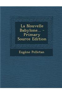 La Nouvelle Babylone...
