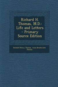 Richard H. Thomas, M.D.