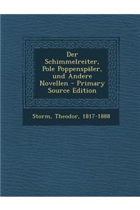 Der Schimmelreiter, Pole Poppenspaler, Und Andere Novellen
