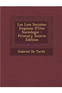 Les Lois Sociales: Esquisse D'Une Sociologie