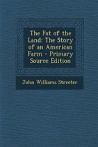 The Fat of the Land: The Story of an American Farm