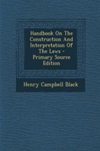 Handbook on the Construction and Interpretation of the Laws