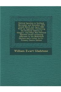 Political Speeches in Scotland, November and December 1879 [Amd] March and April 1880