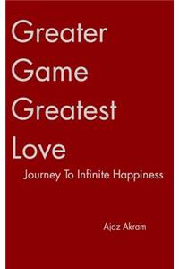 Greater Game Greatest Love