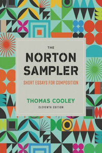 The Norton Sampler - Short Essays for Composition with Norton Illumine Ebook, The Little Seagull Handbook Ebook, InQuizitive for Writers, Videos