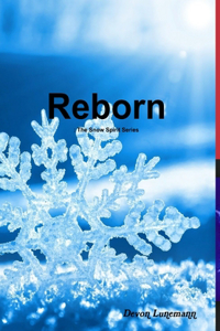 Reborn: the Snow Spirit Series