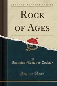 Rock of Ages (Classic Reprint)