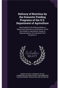 Delivery of Nutrition by the Domestic Feeding Programs of the U.S. Department of Agriculture