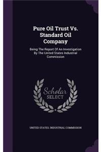 Pure Oil Trust vs. Standard Oil Company