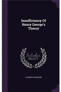 Insufficiency Of Henry George's Theory