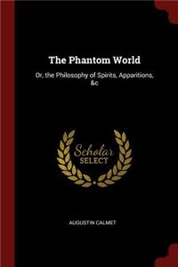The Phantom World