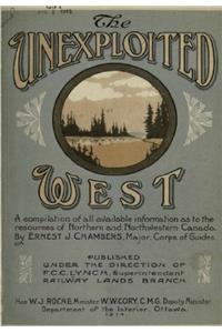 THE UNEXPLOITED WEST: A COMPILATION OF A