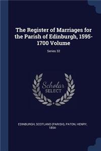 Register of Marriages for the Parish of Edinburgh, 1595-1700 Volume; Series 32