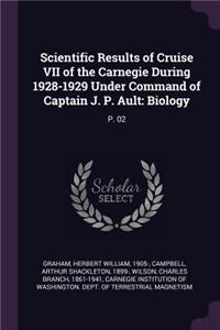 Scientific Results of Cruise VII of the Carnegie During 1928-1929 Under Command of Captain J. P. Ault