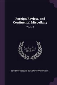 Foreign Review, and Continental Miscellany; Volume 1