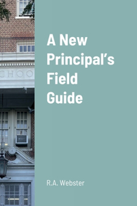 New Principal's Field Guide