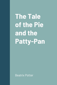 Tale of the Pie and the Patty-Pan