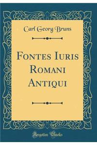 Fontes Iuris Romani Antiqui (Classic Reprint)