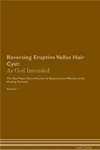 Reversing Eruptive Vellus Hair Cyst