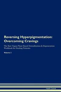 Reversing Hyperpigmentation
