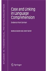 Case and Linking in Language Comprehension