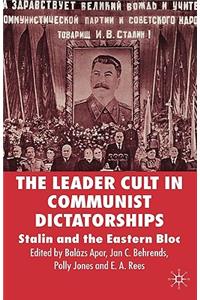 Leader Cult in Communist Dictatorship