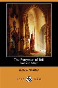 Ferryman of Brill (Illustrated Edition) (Dodo Press)