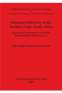 Holocene Prehistory of the Southern Cape South Africa