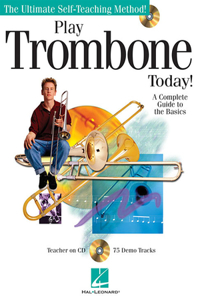 Play Trombone Today!: A Complete Guide to the Basics