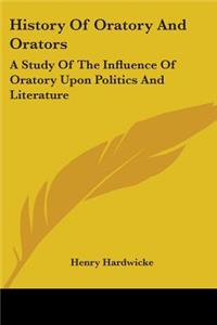 History Of Oratory And Orators